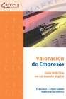 VALORACI�N DE EMPRESAS. GU�A PR�CTICA EN UN MUNDO DIGITAL