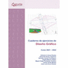 CUADERNO DE EJERCICIOS DE DISEÑO GRAFICO 2021 2022