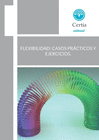 FLEXIBILIDAD: CASOS PRCTICOS Y EJERCICIOS