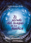 SECRETO DEL BOSQUE DE LOS SUE�OS