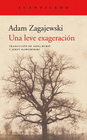 UNA LEVE EXAGERACION
