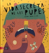 VIDA SECRETA DE LES PUPES (CATALAN)