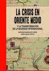 LA CRISIS EN MEDIO ORIENTE Y LA TRANSFORMACIN DE LA SOCIEDAD INTERNACIONAL