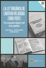 LA LEY ORGNICA DE LIBERTAD RELIGIOSA (1980-2020) POR LA CONCORDIA RELIGIOSA Y CIVIL DE LOS ESPAOLES