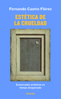 ESTETICA DE LA CRUELDAD ENMARCADOS EN EL TIEMPO DESQUICIADO
