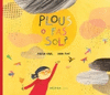 PLOUS O FAS SOL? (CATALAN)