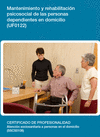 MANTENIMIENTO Y REHABILITACI�N PSICOSOCIAL DE LAS PERSONAS DEPENDIENTES EN DOMICILIO
