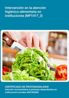 INTERVENCI�N EN LA ATENCI�N HIGI�NICO-ALIMENTARIA EN INSTITUCIONES (MF1017_2)
