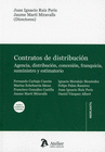 CONTRATOS DE DISTRIBUCIN: AGENCIA, DISTRIBUCIN, CONCESIN, FRANQUICIA, SUMINISTRO Y ESTIMATORIO.