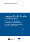 LA EXPANSI�N DEL DERECHO AL OLVIDO DIGITAL. EFECTOS DE �GOOGLE SPAIN�Y EL BIG DA
