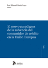 EL NUEVO PARADIGMA DE LA SOLVENCIA DEL CONSUMIDOR DE CR�DITO EN LA UNI�N EUROPEA