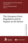 THE EUROPEAN PORTS REGULATION AND ITS IMPACT ON THE SECTOR.
