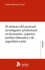 EL ESTATUTO DEL PERSONAL INVESTIGADOR PREDOCTORAL EN FORMACI�N:
