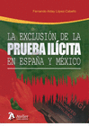 LA EXCLUSI�N DE LA PRUEBA IL�CITA EN ESPA�A Y M�XICO. (ESTUDIO COMPARADO)