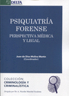 PSIQUIATRIA FORENSE PERSPECTIVA MEDICA Y LEGAL
