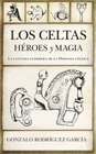 LOS CELTAS HEROES Y MAGIA