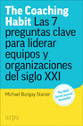 THE COACHING HABIT, LAS 7 PREGUNTAS CLAVE PARA LIDERAR EQUIPOS