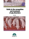 GUIDE TO THE RECOGNITION AND TREATMENT OF PIG DISORDERS