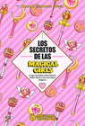 SECRETOS DE LAS MAGICAL GIRLS