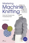 MASTERING MACHINE KNITTING