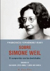 SOBRE SIMONE WEIL EL COMPROMISO CON LOS DESDICHADOS