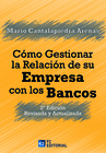 COMO GESTIONAR LA RELACION DE SU EMPRESA CON LOS BANCOS