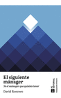EL SIGUIENTE MAN�GER. SE EL MAN�GER QUE QUISISTE TENER
