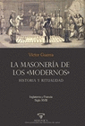 MASONERIA DE LOS MODERNOS: HISTORIA DE Y RITUALIDAD