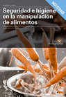 SEGURIDAD E HIGIENE EN LA MANIPULACI�N DE ALIMENTOS