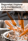 SEGURETAT I HIGIENE EN LA MANIPULACI� D'ALIMENTS