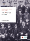 THE POLITICS OF TIME. INTRODUCTION TO CARL SCHMITT S POLITICAL THOUGHT