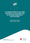 LA FINANCIACIN DE LAS PYME EUROPEAS: SU RELACIN CON EL ENTORNO BANCARIO E INSTITUCIONAL