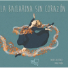 BAILARINA SIN CORAZON