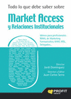 TODO LO QUE DEBE SABER SOBRE MARKET ACCESS RELACIONES INSTITUCIONALES
