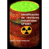 IDENTIFICACI�N DE RESIDUOS INDUSTRIALES. UF0287.