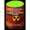 OPERACIONES PARA LA GESTI�N DE RESIDUOS INDUSTRIALES. UF0289.