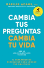 CAMBIA TUS PREGUNTAS CAMBIA TU VIDA