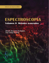 ESPECTROSCOP�A VOLUMEN II. M�TODOS AVANZADOS