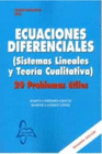 ECUACIONES DIFERENCIALES. SISTEMAS LINEALES Y TEORA CUALITATIVA. 20 PROBLEMAS 