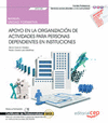 MANUAL. APOYO EN LA ORGANIZACI�N DE ACTIVIDADES PARA PERSONAS DEPENDIENTES EN INSTITUCIONES