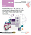 MANUAL. MANTENIMIENTO Y MEJORA DE LAS ACTIVIDADES DIARIAS DE PERSONAS DEPENDIENTES EN INSTITUCIONES