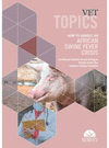 VET TOPICS HOW TO HANDLE AN AFRICAN SWINE FEVER CRISIS