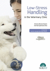 LOWSTRESS HANDLING IN THE VETERINARY CLINIC