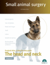 SMALL ANIMAL SURGERY THE HEAD AND NECK VOL 2