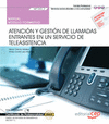 MANUAL ATENCI�N Y GESTI�N DE LLAMADAS ENTRANTES EN UN SERVICIO DE TELEASISTENCIA