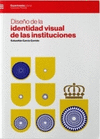 DISEÑO DE LA IDENTIDAD VISUAL DE LAS INSTITUCIONES