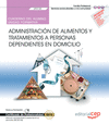 CUADERNO DEL ALUMNO. ADMINISTRACIN DE ALIMENTOS Y TRATAMIENTOS A PERSONAS DEPENDIENTES EN DOMICILIO