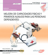 MANUAL. MEJORA DE CAPACIDADES F�SICAS Y PRIMEROS AUXILIOS PARA LAS PERSONAS DEPENDIENTES