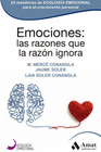 EMOCIONES LAS RAZONES QUE LA RAZON IGNORA