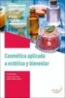 COSMETICA APLICADA A ESTETICA Y BIENESTAR